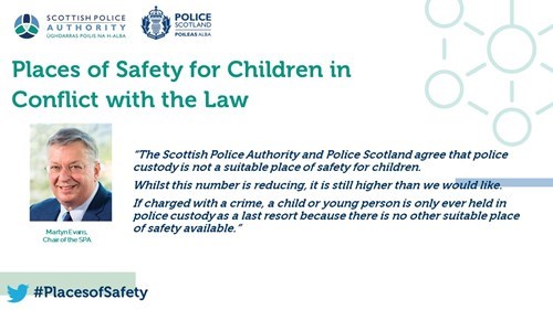 An infographic of SPA Chair, Martyn Evans, quoted post-event saying: "The Scottish Police Authority and Police Scotland agree that police custody is not a suitable place of safety for children. Whilst this number is reducing, it is still higher than we would like. If charged with a crime, a child or young person is only ever held in police custody as a last resort because there is no other suitable place of safety available."